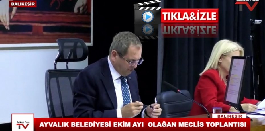 AYVALIK BELEDİYESİ EKİM AYI  OLAĞAN MECLİS TOPLANTISI