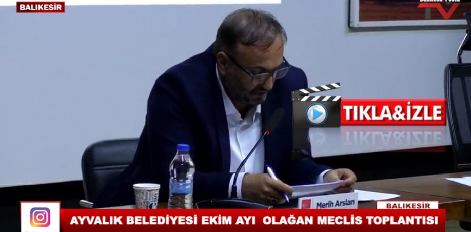 AYVALIK BELEDİYESİ EKİM AYI  OLAĞAN MECLİS TOPLANTISI