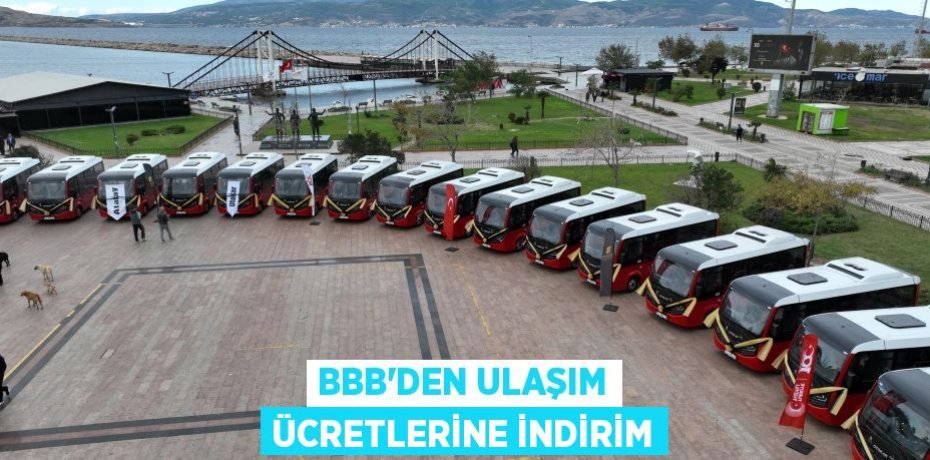 BBB’den ulaşım ücretlerine indirim