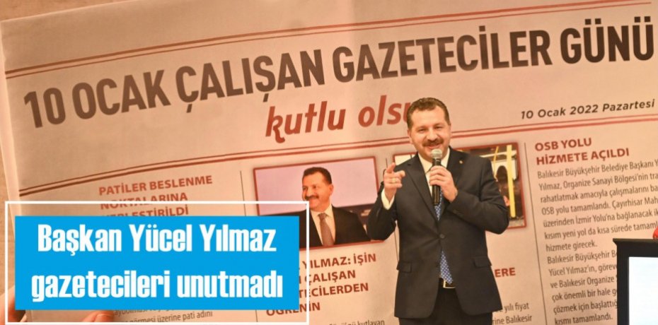 Başkan Yücel Yılmaz gazetecileri unutmadı