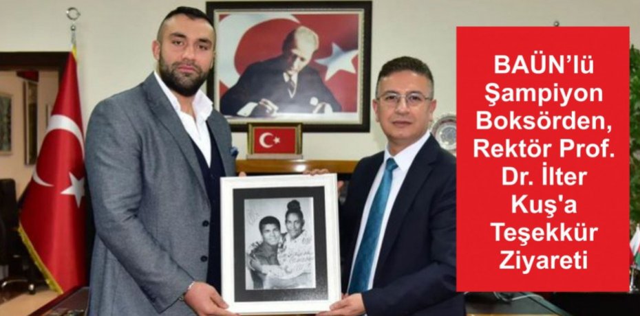 BAÜNlü Şampiyon Boksörden, Rektör Prof. Dr. İlter Kuş'a Teşekkür Ziyareti
