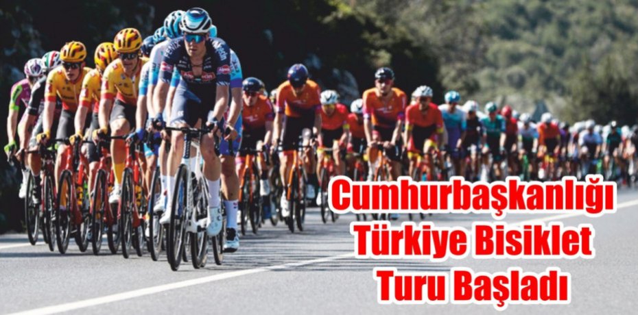 Cumhurbaşkanlığı Türkiye Bisiklet Turu Başladı