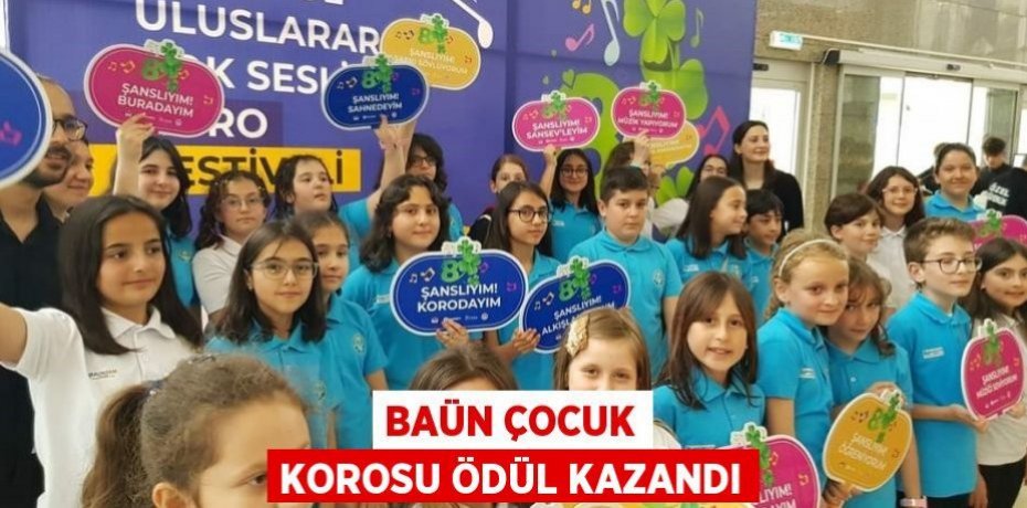 BAÜN çocuk korosu ödül kazandı