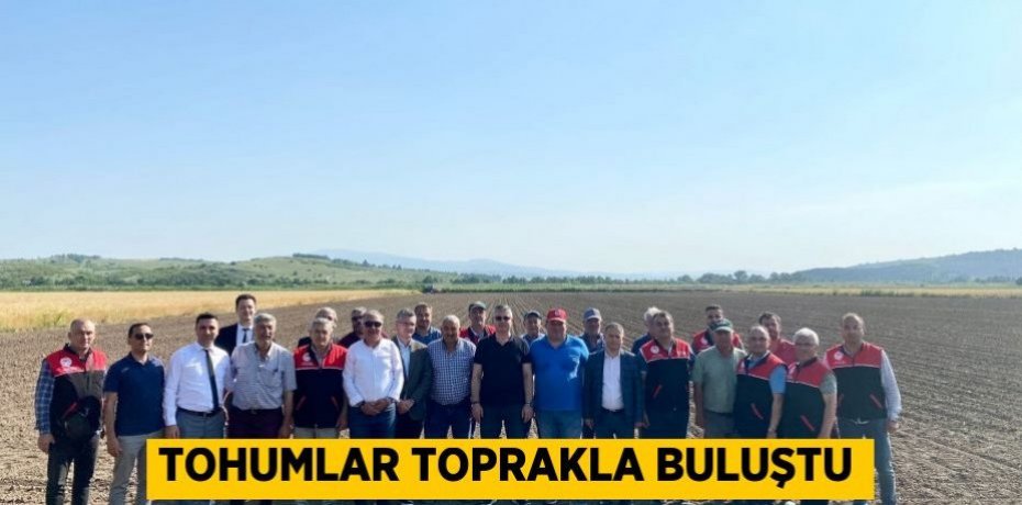 Tohumlar toprakla buluştu