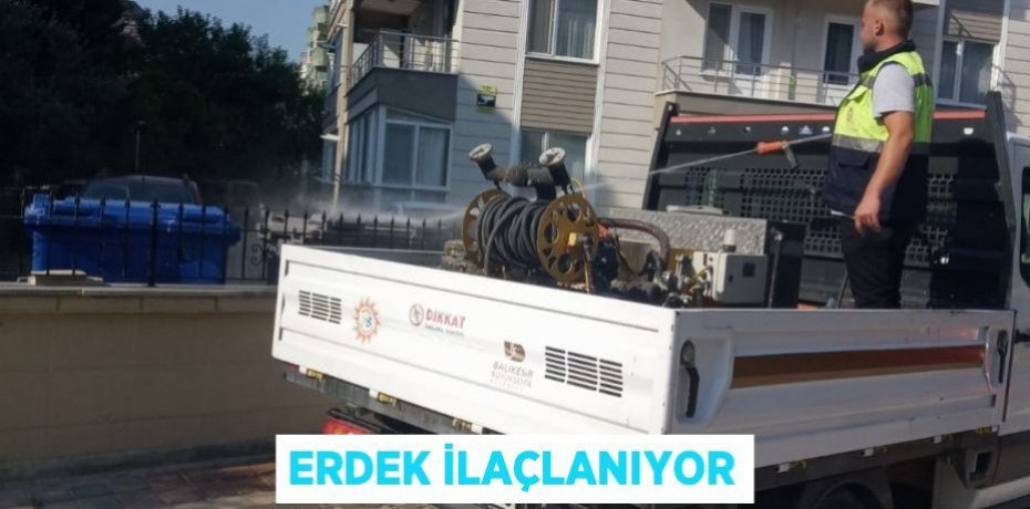 ERDEK İLAÇLANIYOR