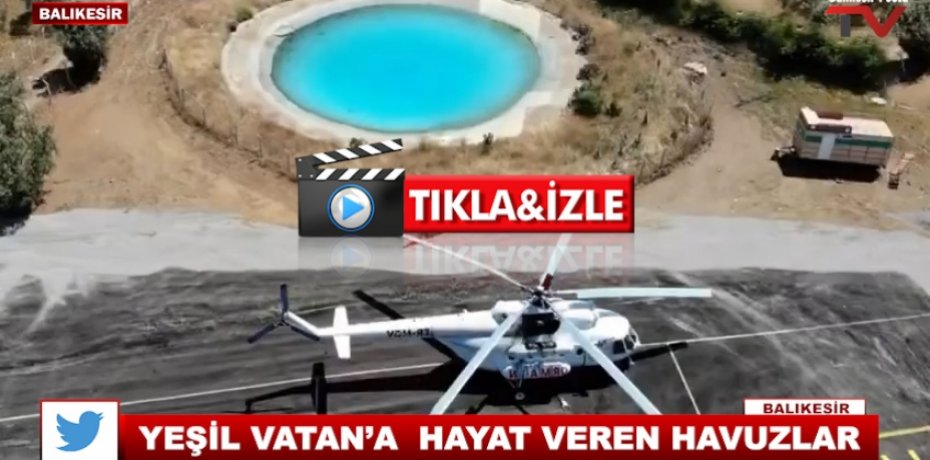 YEŞİL VATAN'A HAYAT VEREN HAVUZLAR