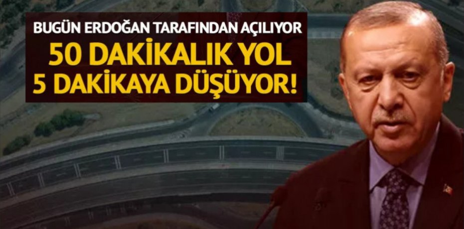 50 DAKİKA SÜREN YOL 5 DAKİKAYA İNECEK!