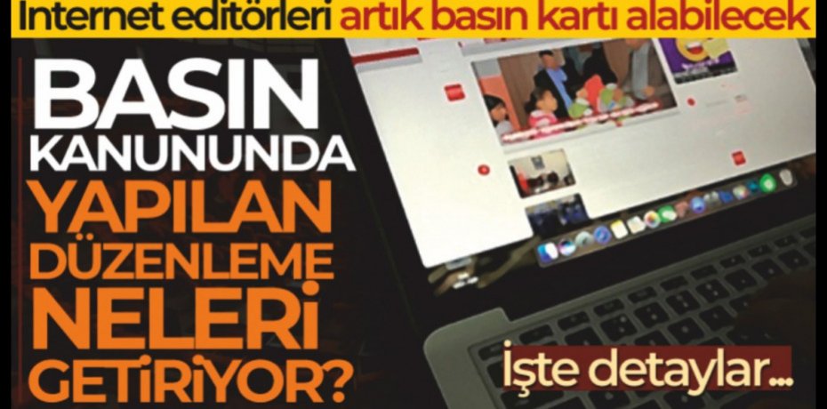 Basın Kanununda yapılan düzenleme neleri getiriyor?