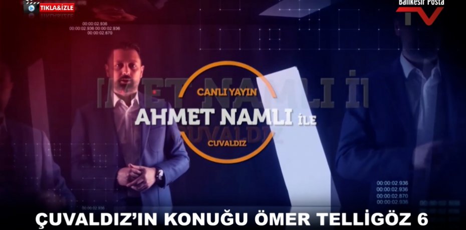 ÇUVALDIZ’IN KONUĞU ÖMER TELLİGÖZ 6