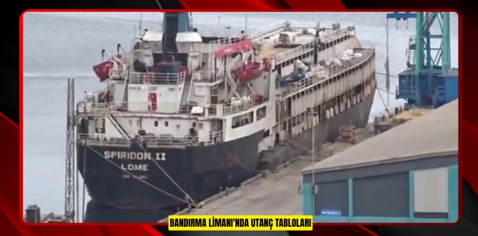 Bandırma Limanı'nda utanç tabloları