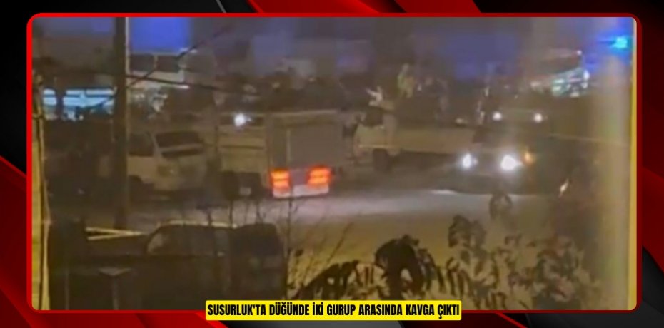 Susurluk'ta düğünde iki gurup arasında kavga çıktı 