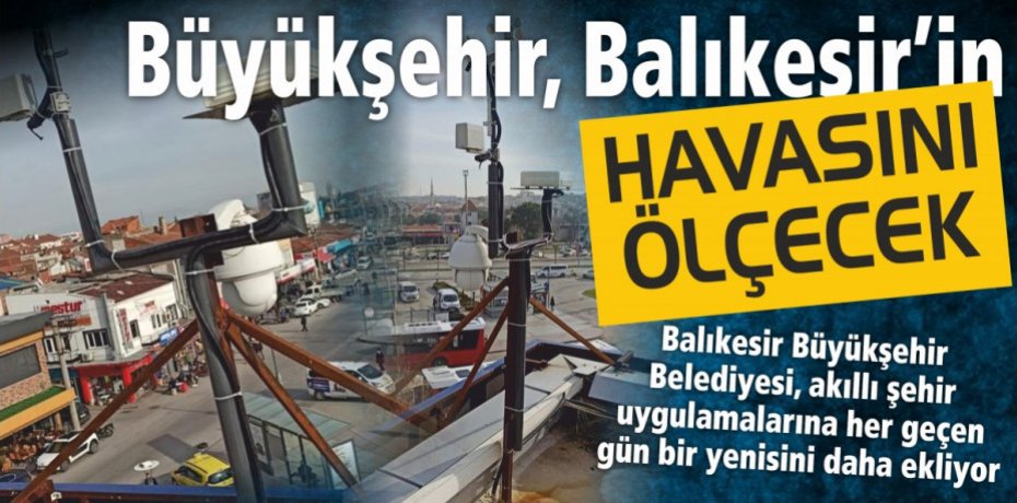 Balıkesir’de hava kalitesi kayıt altına alınacak