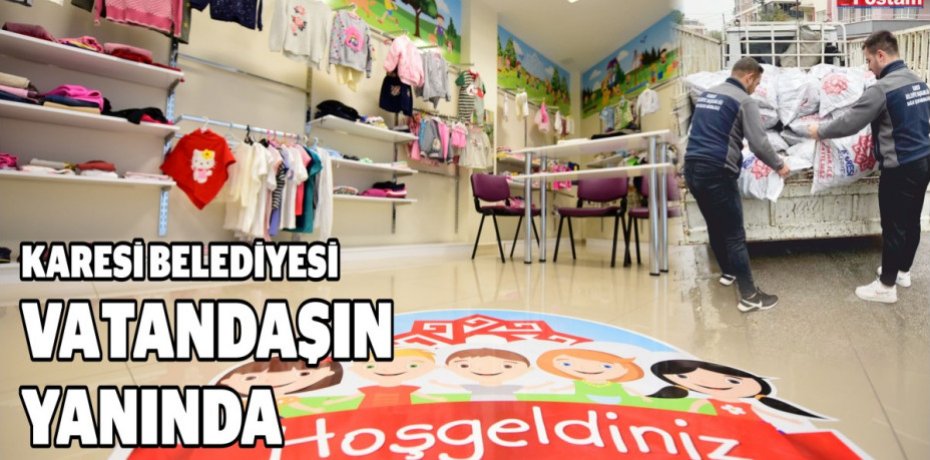 KARESİ BELEDİYESİ VATANDAŞIN YANINDA