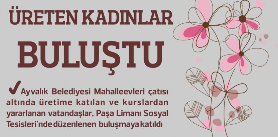 ÜRETEN KADINLAR BULUŞTU