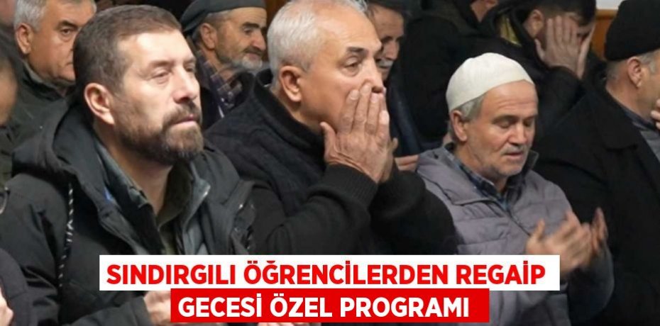 Sındırgılı öğrencilerden Regaip gecesi özel programı 