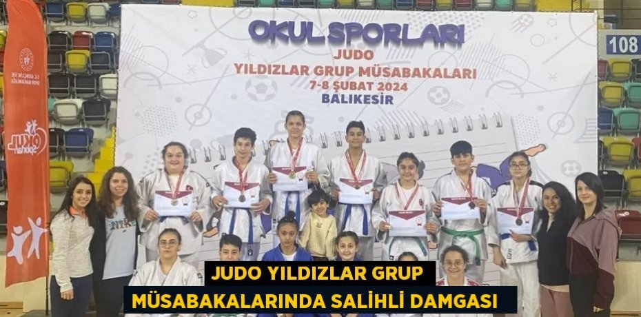 Judo yıldızlar grup müsabakalarında Salihli damgası  