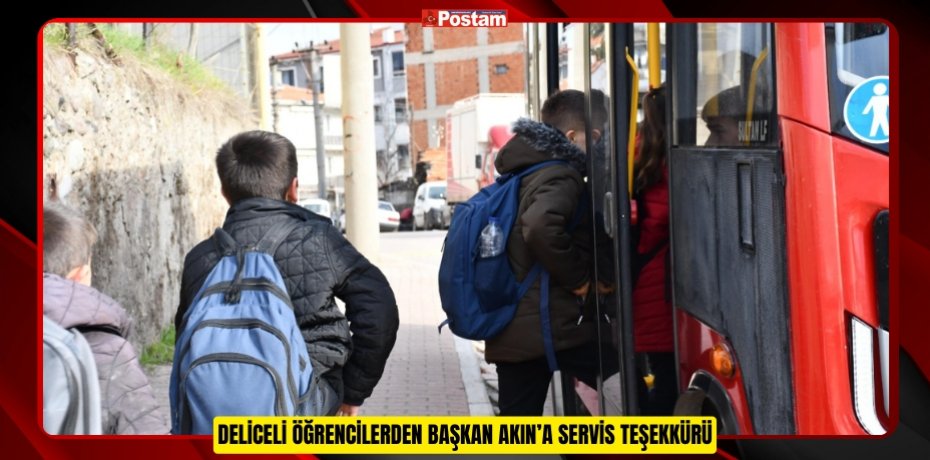 DELİCELİ ÖĞRENCİLERDEN BAŞKAN AKIN’A SERVİS TEŞEKKÜRÜ