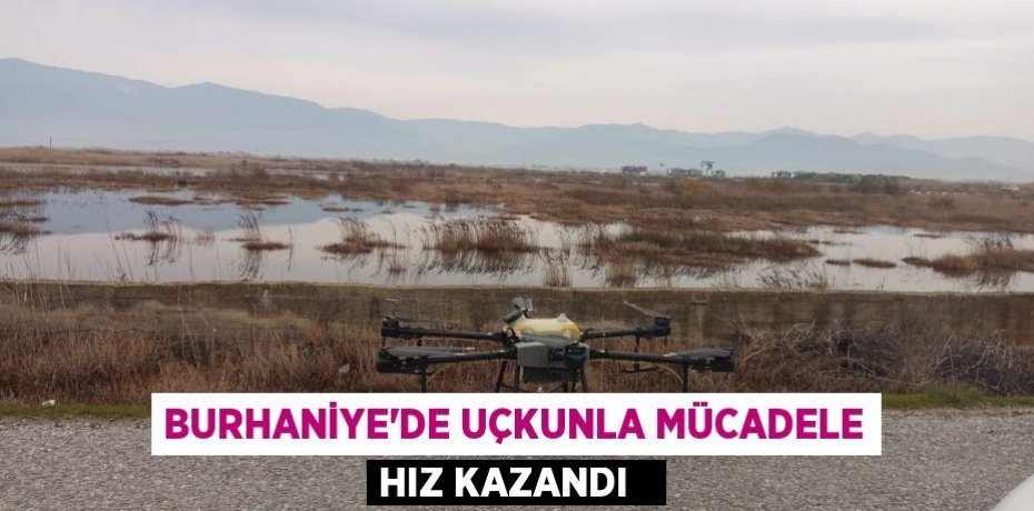 Burhaniye'de uçkunla mücadele hız kazandı  
