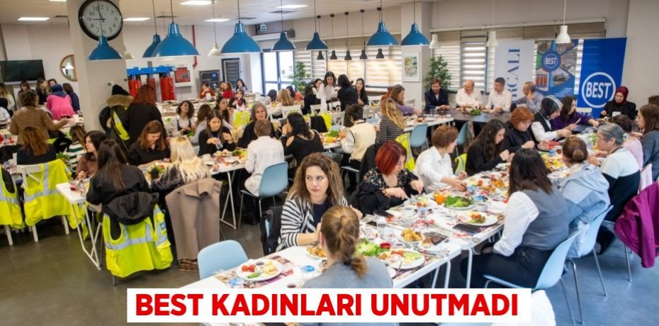 BEST KADINLARI UNUTMADI