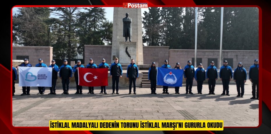 İSTİKLAL MADALYALI DEDENİN TORUNU İSTİKLAL MARŞI’NI GURURLA OKUDU