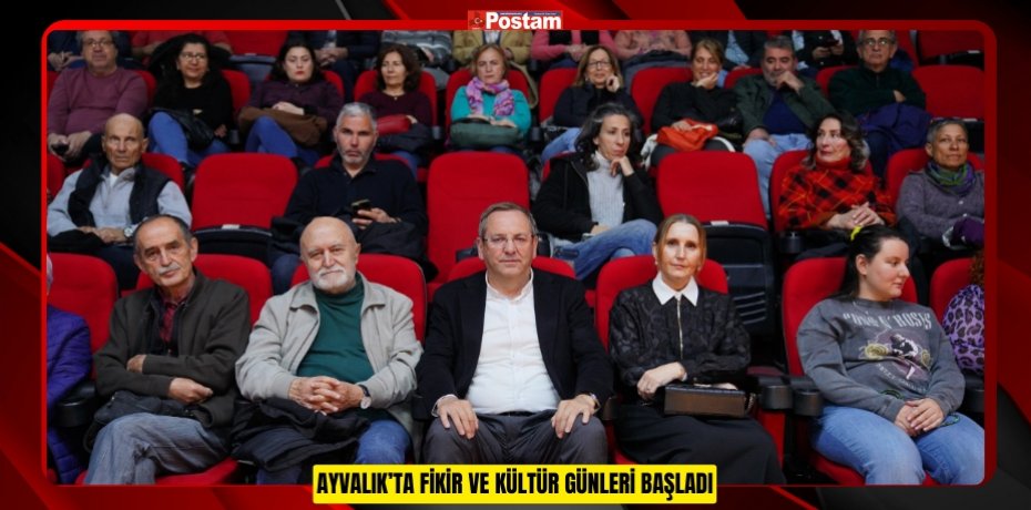 AYVALIK’TA FİKİR VE KÜLTÜR GÜNLERİ BAŞLADI