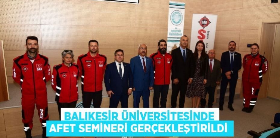 Balıkesir Üniversitesinde afet semineri gerçekleştirildi
