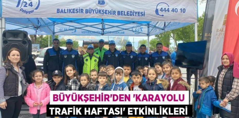 Büyükşehir’den ‘Karayolu Trafik Haftası’ etkinlikleri