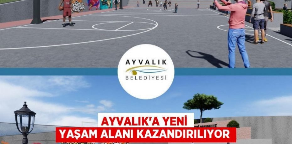 Ayvalık'a yeni yaşam alanı kazandırılıyor