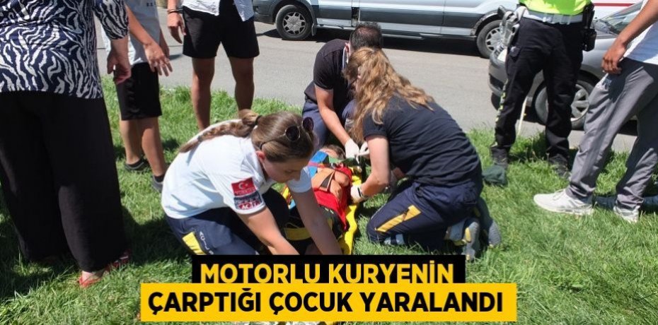 Motorlu kuryenin çarptığı çocuk yaralandı