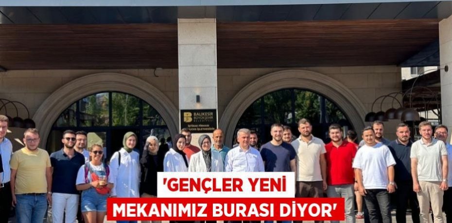 'Gençler yeni mekanımız burası diyor'