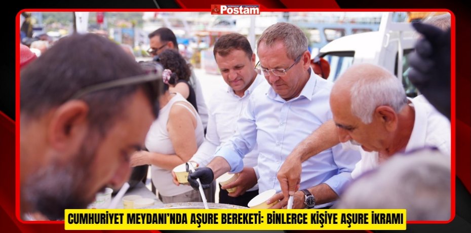 CUMHURİYET MEYDANI’NDA AŞURE BEREKETİ: BİNLERCE KİŞİYE AŞURE İKRAMI