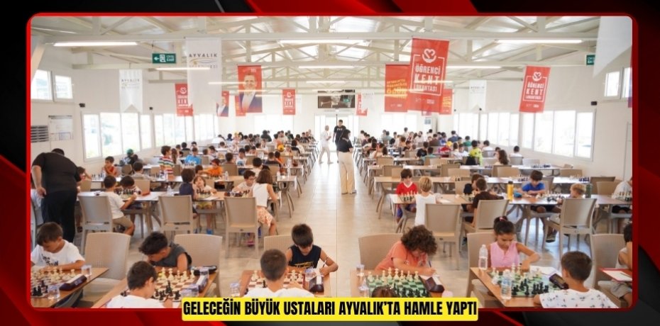 GELECEĞİN BÜYÜK USTALARI AYVALIK’TA HAMLE YAPTI