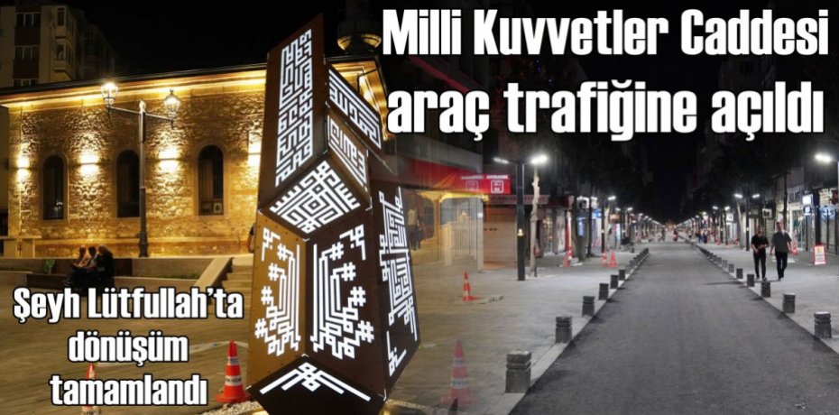 Milli Kuvvetler Caddesi araç trafiğine açıldı