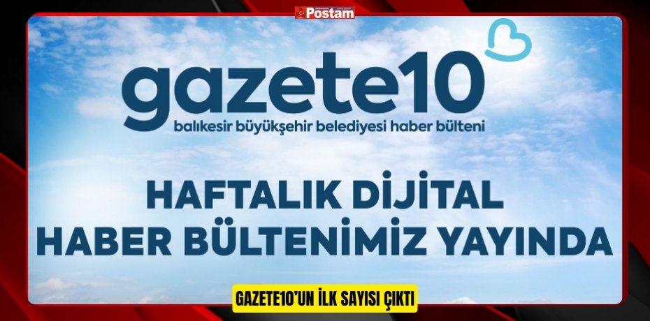 GAZETE10’UN İLK SAYISI ÇIKTI