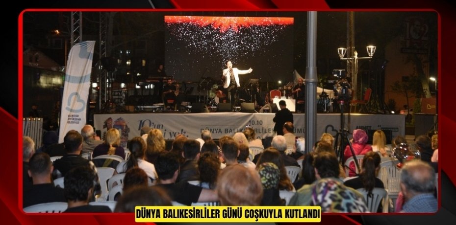 DÜNYA BALIKESİRLİLER GÜNÜ COŞKUYLA KUTLANDI