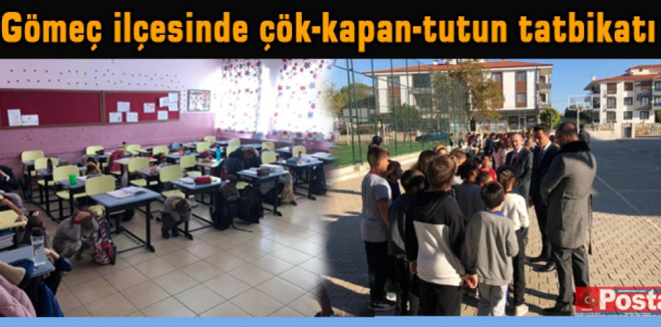 Gömeç ilçesinde çök-kapan-tutun tatbikatı