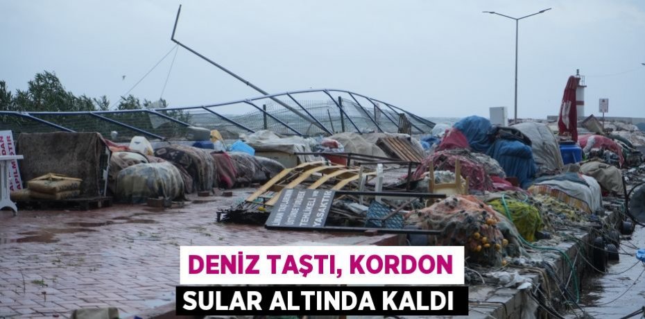 Deniz taştı, kordon sular altında kaldı