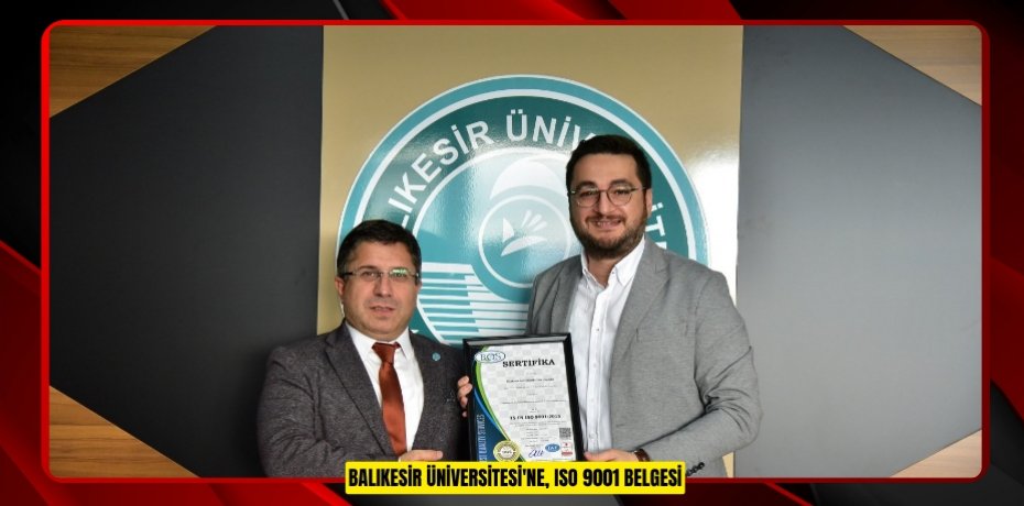 Balıkesir Üniversitesi'ne, ISO 9001 belgesi