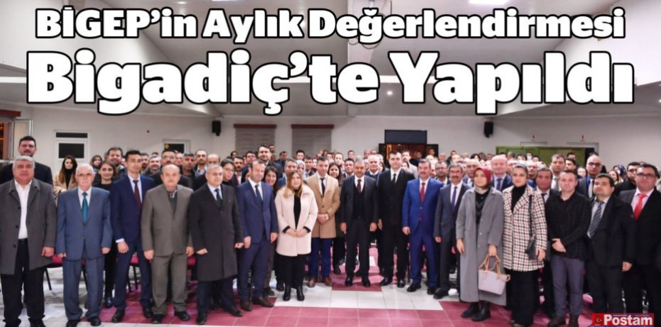 BİGEP’in Aylık Değerlendirmesi Bigadiç’te Yapıldı