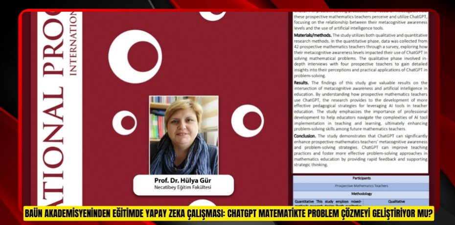 BAÜN AKADEMİSYENİNDEN EĞİTİMDE YAPAY ZEKA ÇALIŞMASI: CHATGPT MATEMATİKTE PROBLEM ÇÖZMEYİ GELİŞTİRİYOR MU?