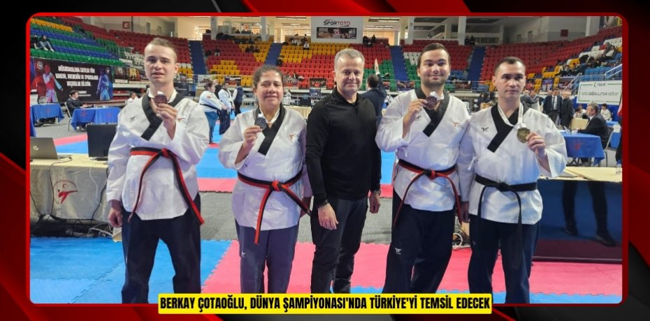 Berkay Çotaoğlu, Dünya Şampiyonası'nda Türkiye'yi temsil edecek  