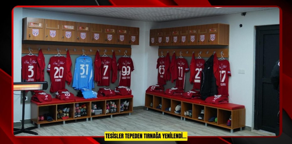 TESİSLER TEPEDEN TIRNAĞA YENİLENDİ…