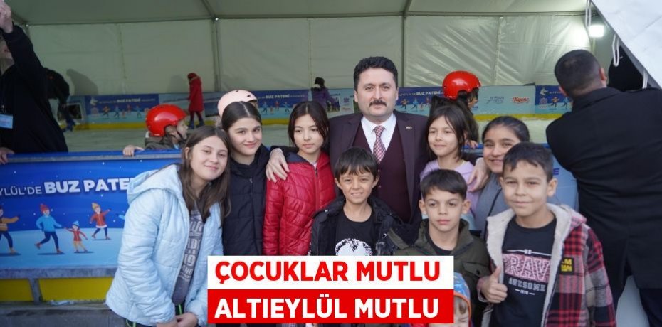 ÇOCUKLAR MUTLU ALTIEYLÜL MUTLU