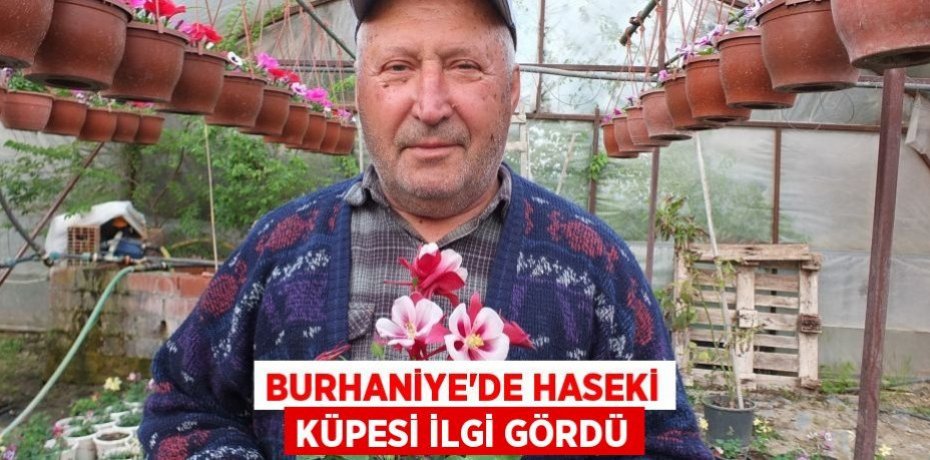 Burhaniye’de Haseki Küpesi ilgi gördü