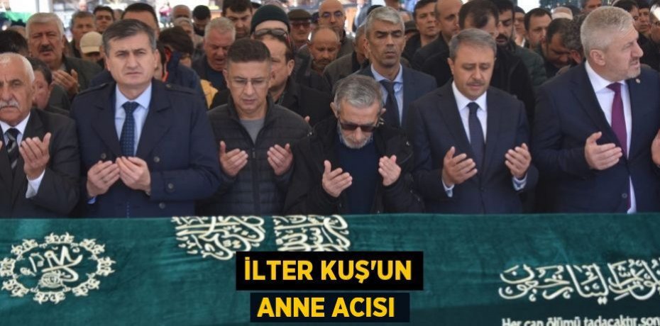 İlter Kuş’un anne acısı
