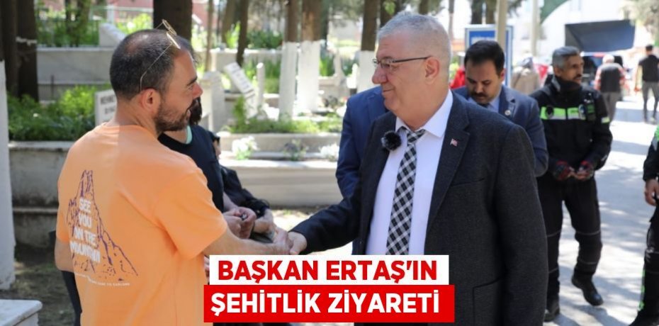 Başkan Ertaş'ın şehitlik ziyareti