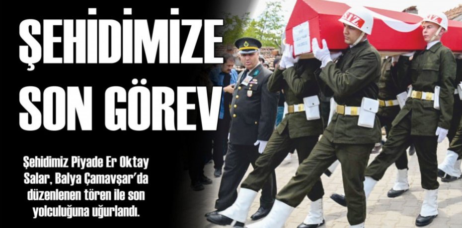 ŞEHİDİMİZE SON GÖREV