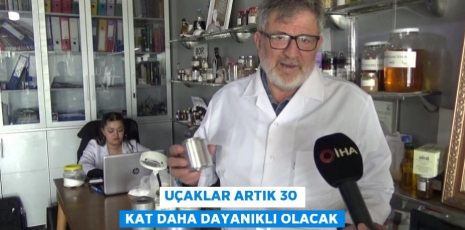 Uçaklar artık 30 kat daha dayanıklı olacak