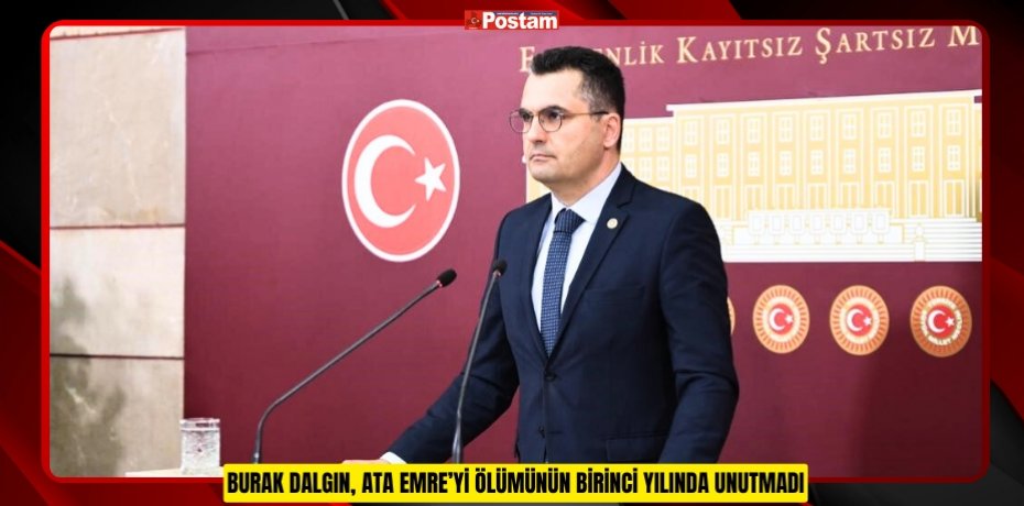 BURAK DALGIN, ATA EMRE’Yİ ÖLÜMÜNÜN BİRİNCİ YILINDA UNUTMADI