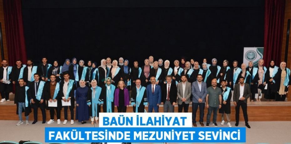 BAÜN İlahiyat Fakültesinde Mezuniyet Sevinci